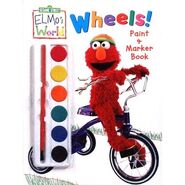 Elmo's World: Wheels! Louis Womble, John E. Barrett and Danielle Obinger Bendon Publishing 2005