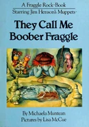 TheyCallMeBooberFraggle.jpg (186 KB)
