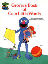 Grover's Book of Cute Little Words 1985