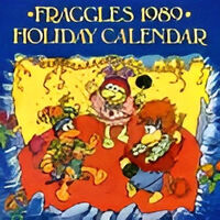 Fraggles 1989 Holiday Calendar illustrated by Larry DiFiori