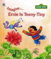 Imagine... Ernie Is Teeny-Tiny (99 KB) Imagine... Ernie Is Teeny-Tiny 1994