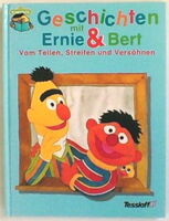 Geschichten mit Ernie & Bert: Vom Teilen, Streiten und Versöhnen 1999 (Sesamstrasse)