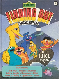 Sesame Street Finding Out Encyclopedia 7: The IJKL Book (530 KB) The IJKL Book