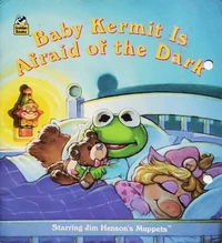 Baby Kermit is Afraid of the Dark