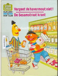 Vergeet de havermout niet! De Sesamstraat krantDon't Forget the Oatmeal! The Sesame Street Sun