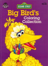 Big Bird's Coloring Collection collects: Sesame Street Goes West, Through the Year and Fire Department Merrigold Press 1990