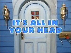 It's All in Your Head Title Card