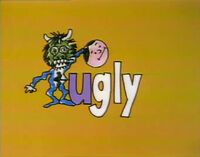 U is for Ugly (First: Episode 0468)