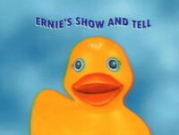 "Ernie's Show and Tell"