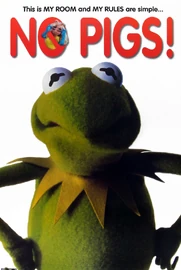 MuppetPoster-NoPigs-small.jpg (299 KB) "This is MY ROOM and MY RULES are simple... NO PIGS!" Western Graphics