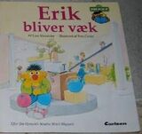 Erik bliver vækDenmark, 1992 Translation: Heidi Bruhn Carlsen ISBN 87-562-5628-0