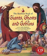 Giants, Ghosts & GoblinsNarrator/all voices CD w/hardcover book, 2008 Barefoot Books