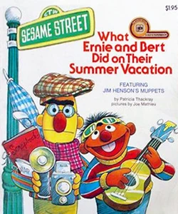 What Ernie and Bert Did on Their Summer Vacation 1977