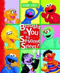 Brought to You by... Sesame Street!* 2004