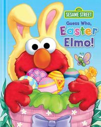 Guess Who, Easter Elmo! 2015