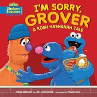 I'm Sorry, Grover: A Rosh Hashanah Tale 2013