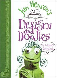Jim Henson's Designs and Doodles (book)