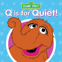Q is for Quiet!