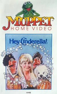 Final Hey Cinderella! VHS release cover Changes in final version: Kermit, framing & logo added