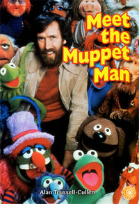 Meet the Muppet Man by Alan Trussell-Cullen (2003)