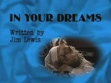 Episode 110: In Your Dreams