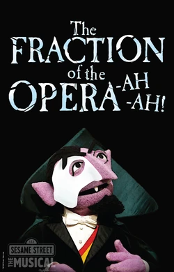 The Fraction of the Opera-ah-ah! (The Phantom of the Opera)