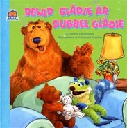 Delad glädje är dubbel glädjeSweden Egmont Kärnan AB, 2000 Translation:Kristina Rydälv-Kåreby 9177099850