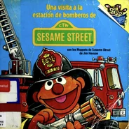 SpanishUna visita a la estación de bomberos de Sesame Street, 1992 Random House ISBN 0679834990