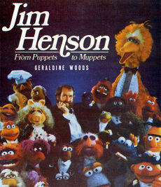 Jim Henson: From Puppets to Muppets by Geraldine Woods (1987)