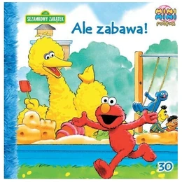 Ale zabawa! (Sesame Street Playground) No. 30 (2011)