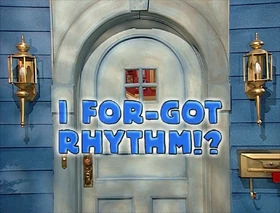 I For-Got Rhythm