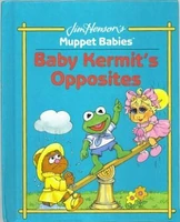 BabyKermitsBookOfOpposites.jpg (31 KB) Baby Kermit's Opposites (1988)