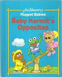 Baby Kermit's Opposites written by Bonnie Worth