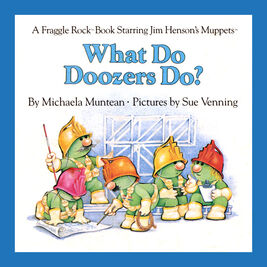 Whatdodoozersdo.jpg (125 KB) What Do Doozers Do? 1984