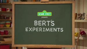 Bert's experiments title card