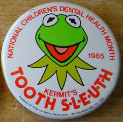 "Kermit's Tooth Sleuth" promotional button