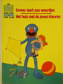 Grover leert ons wordjes Het huis met de seven kleurenGrover's Book of Cute Little Words The House of Seven Colors