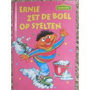 Ernie zet de boel op SteltenThe Netherlands Zuidnederlandse Uitg, 1996 ISBN 9043803553