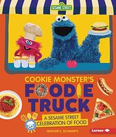 Cookie Monster's Foodie Truck: A Sesame Street Celebration of Food 2019