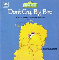 Big Bird "Don't Cry, Big Bird"