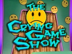 The Crying Game Show