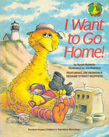 I Want to Go Home! (Sesame Street)