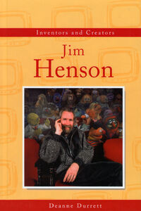 Inventors and Creators: Jim Henson by Deane Durrett (2002)