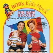 The Baby Record CD/cassette, 1998 Bob's Kids Music