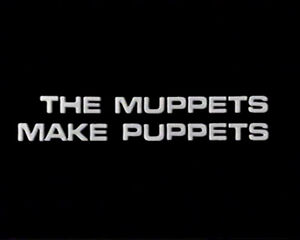 Episode-The Muppets Make Puppets