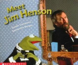 Meet Jim Henson by Susan Canizares and Samantha Berger (1999)