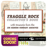 Down at Fraggle Rock: Lost Treasures from the Jim Henson Archives