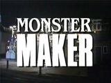 Episode 106: Monster Maker