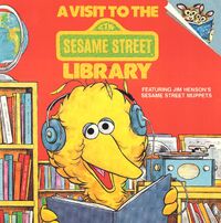 A Visit to the Sesame Street Library 1986