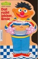 DatruiktlekkerErnie.jpg (65 KB) Dat ruikt lekker, ErnieZuidnederlandse Uitgeverij, 1991 The Netherlands ISBN 9043801917
